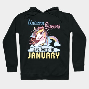 Unicorns Queens Are Born In January Happy Birthday To Me Mom Nana Aunt Sister Daughter Wife Niece Hoodie